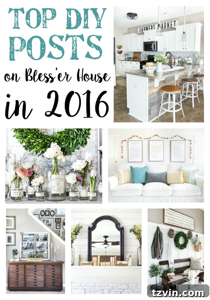 Top 20 DIY Posts of 2016 on Bless'er House, featuring budget-friendly farmhouse style home improvement projects, room makeovers, and decor tips.
